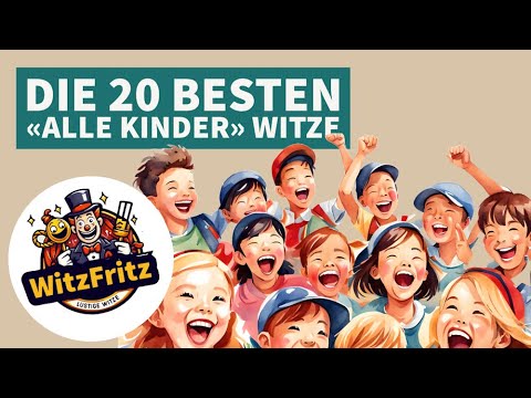 Die 20 besten «Alle Kinder»-Witze