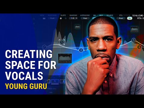 Creating Space for Vocals | Young Guru (Jay Z, Beyoncé)