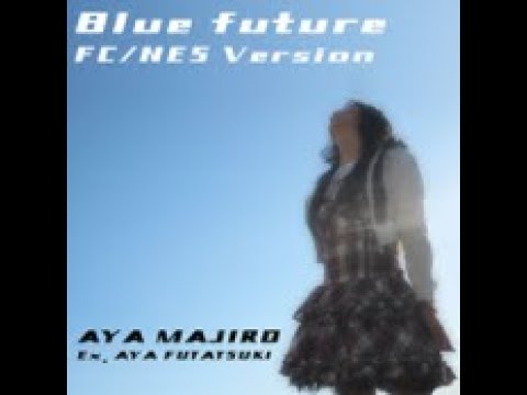 Blue future FC (NES) Version - naruto2413 (feat.  Aya Majiro)