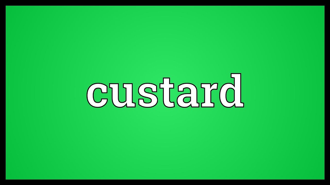 Custard Meaning