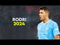 Rodri is AMAZING 2024 - Skills, Goals & Assists