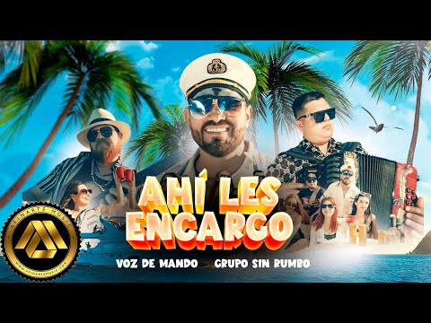 Voz De Mando, Grupo Sin Rumbo - Ahí Les Encargo (Video Oficial)