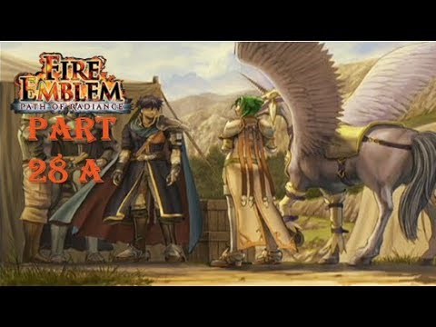 Fire Emblem Path of Radiance Playthrough: Part 28 A - Elincia Steps Up