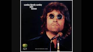 Sunday Bloody Sunday (solo version) - John Lennon