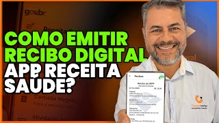 COMO EMITIR RECIBO DIGITAL PELO APP RECEITA SAÚDE?