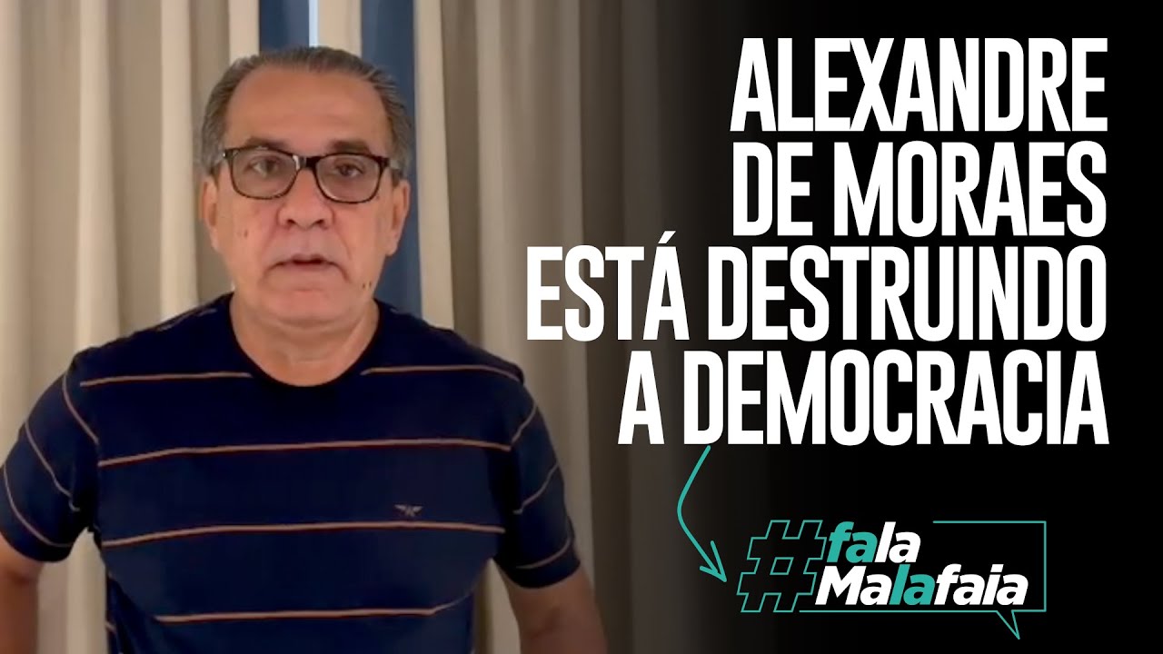 ALEXANDRE DE MORAES ESTÁ DESTRUINDO A DEMOCRACIA