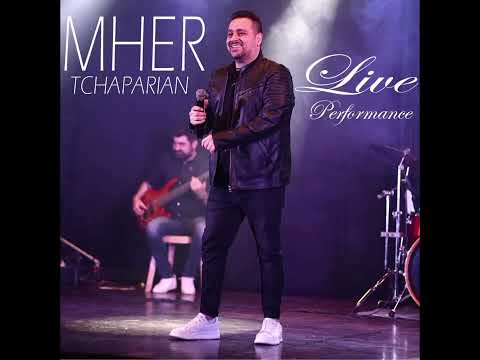 MHER TCHAPARIAN LIVE 2 