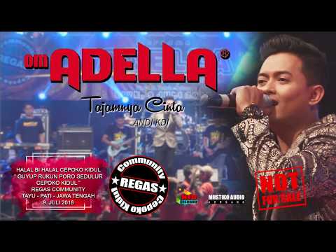 TAJAMNYA CINTA ANDI KDI ADELLA LIVE CEPOKO KIDUL REGAS COMMUNITY TAYU 2018