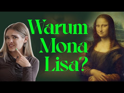 Wieso ist MONA LISA eigentlich das BERÜHMTESTE Bild der Welt?