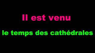 Notre-Dame de Paris - Le Temps des Cathédrales (lyrics)