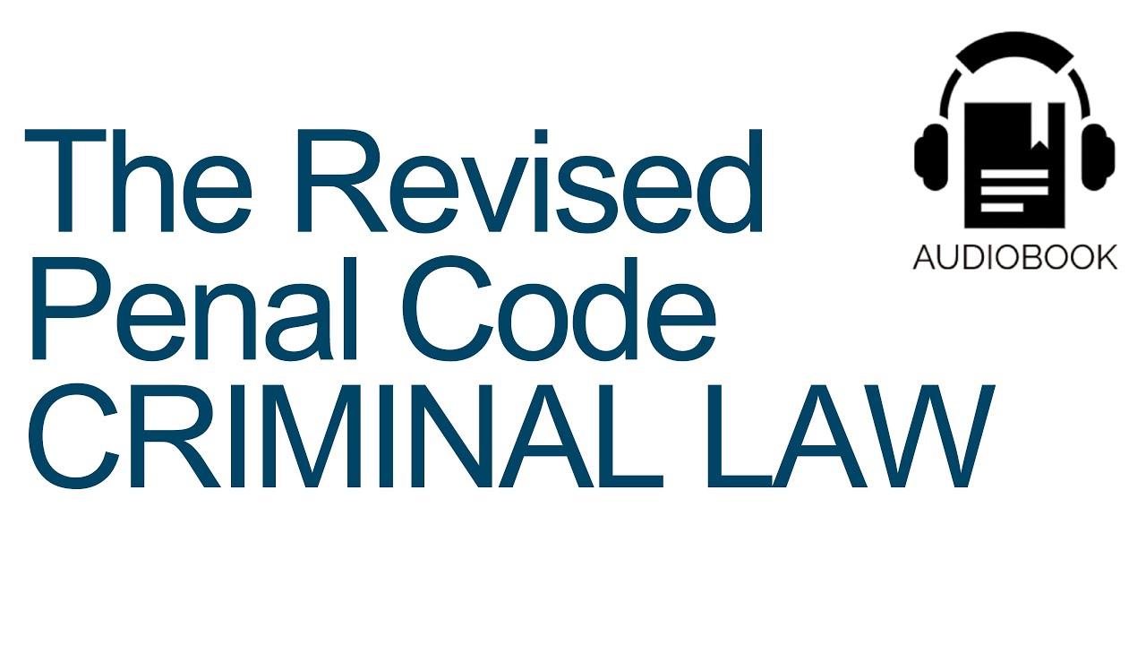 The Revised Penal Code | CRIMINAL LAW Audiobook Reviewer