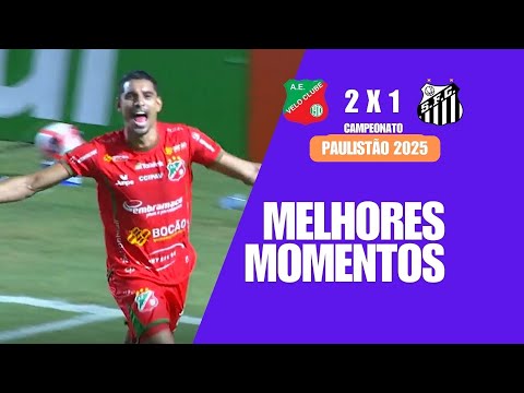 VELO CLUBE 2 X 1 SANTOS | MELHORES MOMENTOS | PAULISTÃO 2025 | esporte play