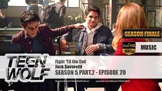 Jack Savoretti - Fight ‘Til the End | Teen Wolf 5x20 Music [HD]