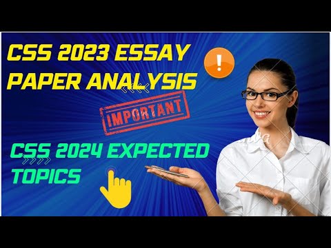 CSS-23 Essay paper complete analysis | CSS-23 Solved Essay topics |CSS-24 Expected Topics