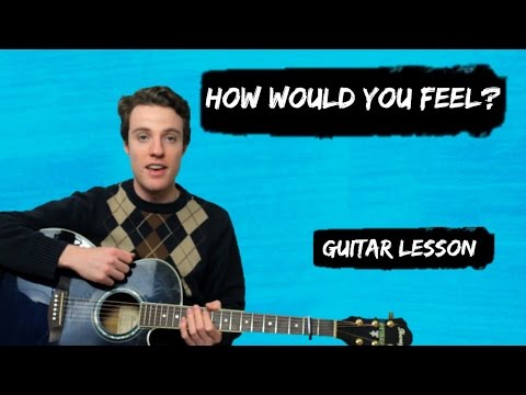 Ed Sheeran - How Would You Feel? (Paean) | Guitar Chords and Lyrics for Beginners