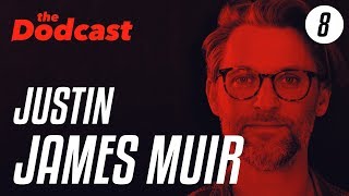 Dodcast #8 - JUSTIN JAMES MUIR - netflix, commercial photography, marketing
