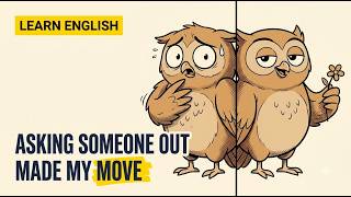 English Idioms for Asking Someone Out | Learning English Podcast Conversation