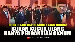 Download lagu QODARI JADI KSP. RESHUFLE YANG BURUK! BUKAN KOCOK ULANG. HANYA PERGANTIAN OKNUM mp3