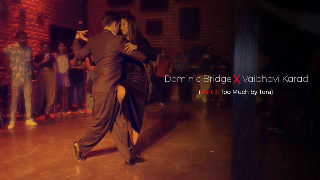 TANGO in INDIA -- Dominic Bridge X Vaibhavi Karad 3/3