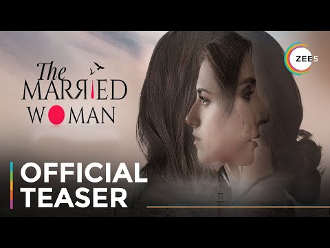 The Married Woman | Official Teaser | Ridhi Dogra | Monica Dogra | Premieres March 8th On ZEE5 — The Married Woman