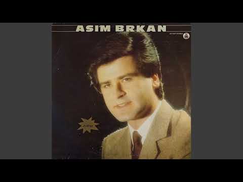 Asim Brkan-Ima l' neko da mi kaže-(Audio 1982)