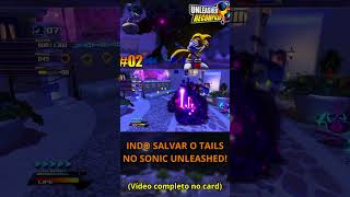 INDO SALVAR O TAILS NO SONIC UNLEASHED! (PREVIEW) #shorts #sonic #sonicthehedgehog #gameplay
