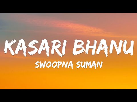 Swoopna Suman - Kasari Bhanu (Lyrics)