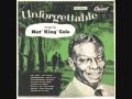 "My Heart Tells Me (Should I Believe My Heart)" Nat King Cole