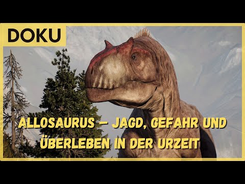 Allosaurus – Jagd, Gefahr und Überleben in der Urzeit | Doku