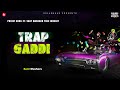 TRAP GADDI | PUNEET KOHLI FT. SANT MASHARU & THEE EMENJAY TRAP GADDI | PUNEET KOHLI FT. SANT MASHARU & THEE EMENJAY