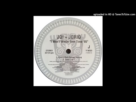 Joi + Jorio | I Won't Waste Your Time (Jorio's Dark Garage Feeling)