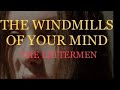 THE WINDMILLS OF YOUR MIND   THE LETTERMEN  WITH SING ALONG  LYRICS