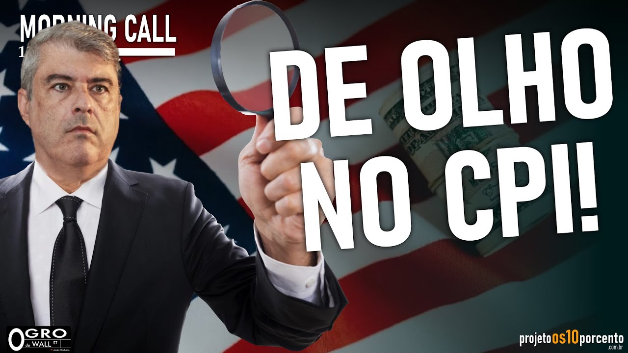 Morning Call - Sexta-feira, 13/02/2026 - De olho no CPI
