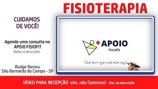 Fisioterapia APOIO FIOSIOFIT em São Bernardo do Campo - VÍDEO PARA RECEPÇÃO