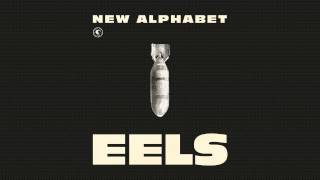 EELS - New Alphabet [Audio Stream]