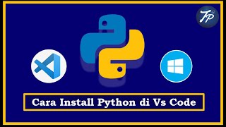 Cara Install Python di Windows | How to Install Python in Visual Studio Code