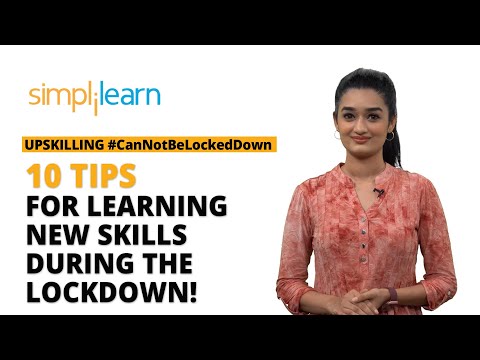 10 Tips For Learning New Skills During The Lockdown! | Upskilling #CannotBeLockedDown | Simplilearn
