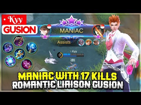 MANIAC With 17 Kills, Romantic Liaison Gusion [ Top Global Gusion ] • Kyy - Mobile Legends