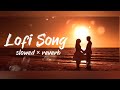 Hum Tumse Na Kuch Keh Paye Lofi Song