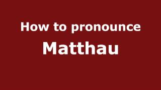 How to pronounce Matthau
