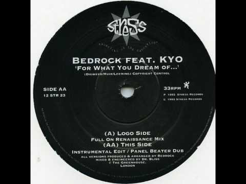 Bedrock Feat. KYO - For What You Dream Of [Full On Renaissance Mix]