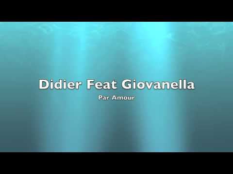 Didier Feat Giovanella: Par Amour