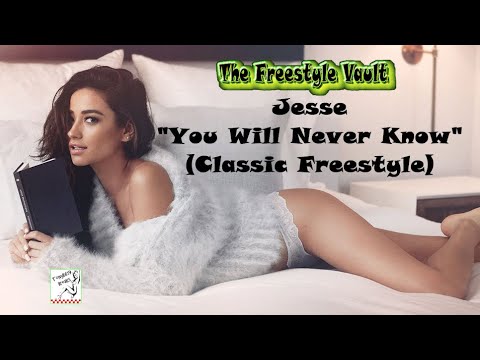 Jesse “You Will Never Know” (Classic Freestyle) Freestyle Music