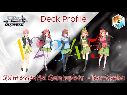 Weiss Schwarz Deck Profile: Quintessential Quintuplets - Bar/Choice