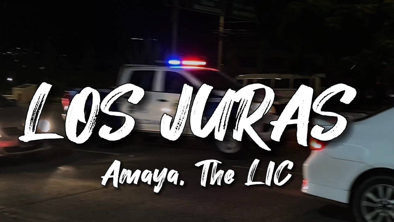 Amaya, The LIC || LOS JURAS 🚔