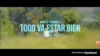 Mark b ft arcangel - todo va estar bien