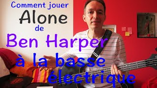 Comment jouer Alone de Ben Harper à la basse électrique