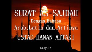 Download lagu SURAT AS SAJDAH DENGAN BAHASA ARAB,LATIN DAN ARTI NYA MERDU HANAN ATTAKI 2021 mp3