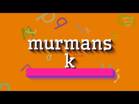 HOW TO SAY MURMANSK? #murmansk