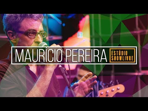 "Trovoa" - Maurício Pereira no Estúdio Showlivre 2018